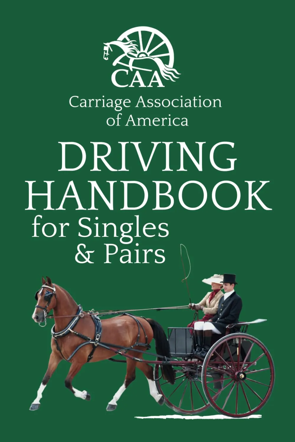 Carriage Association of America Driving Handbook for Singles and Pairs Paperback  November 24, 2024